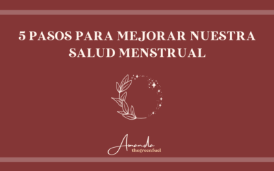 5 pasos para mejorar nuestra salud menstrual